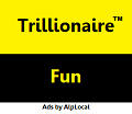 Trillionaire Fun Trillionaire Fun